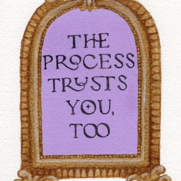 An art print of a framed mirror with the text "The process trusts you, too"